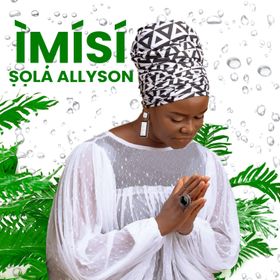 Sola Allyson - Àṣìṣe Ò Sí Lyrics + MP3 DOWNLOAD