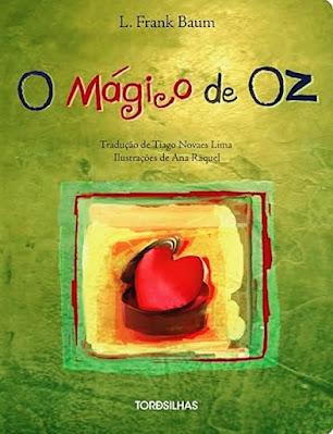 O Mágico de Oz | L. Frank Baum | Editora: Tordesilhas | Fevereiro 2013 |