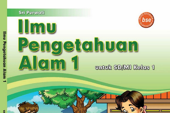 Ilmu Pengetahuan Alam Kelas 1 SD/MI - Sri Purwati