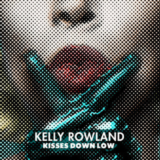 Kelly Rowland - Kisses Down Low Lyrics