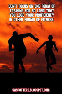 Don't focus on one form of training for so long that you lose your proficiency in other forms of fitness.