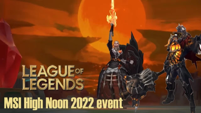 league of legends msi high noon 2022 event, league of legends msi high noon event passes, lol msi high noon missions, lol msi high noon 2022 skins