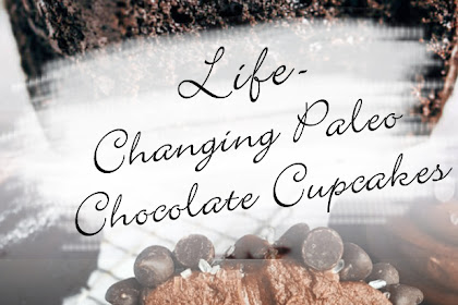 Life-Changing Paleo Chocolate Cupcakes