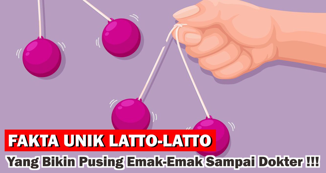 Fakta Unik Lato-Lato Yang Bikin Pusing Emak-Emak Sampai Dokter !!!