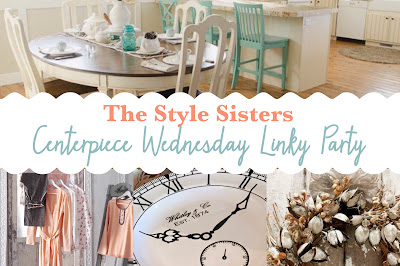 Wednesday link up party- The Style Sisters, Centerpiece Wednesday Linky party