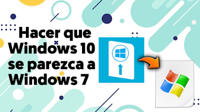 Hacer que Windows 10 se parezca a Windows 7