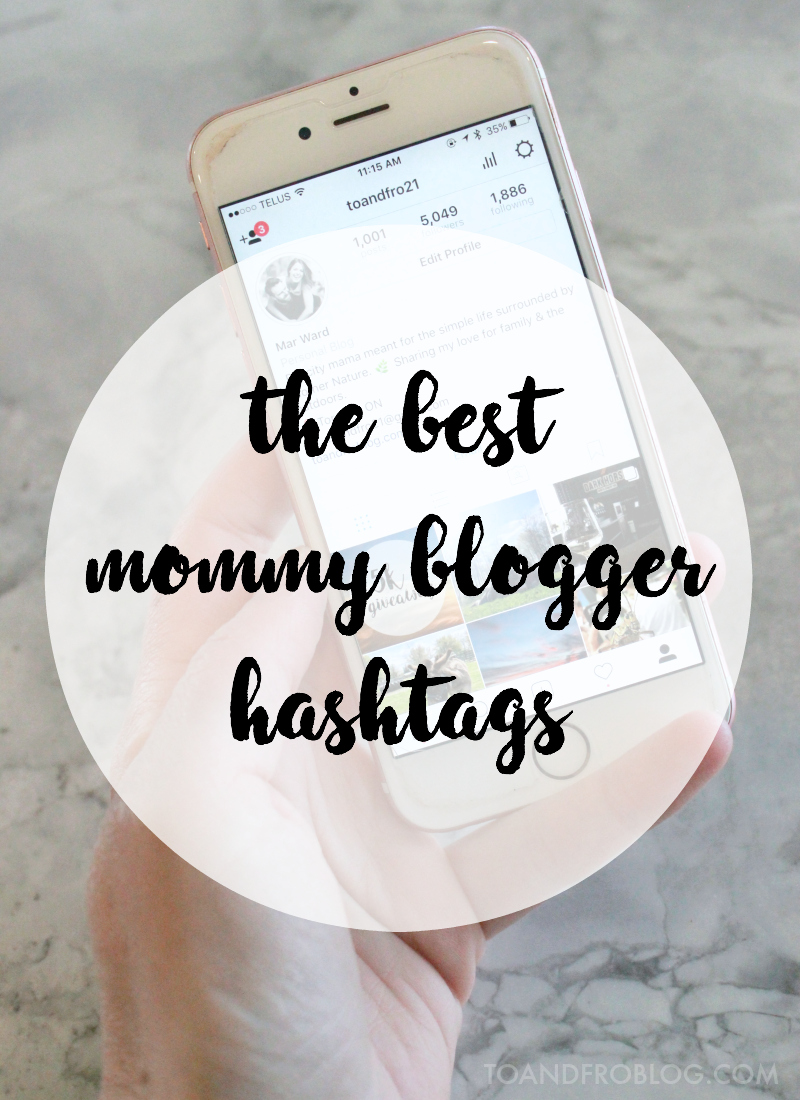 The Best Mommy Blogger Hashtags for Growing Your Instagram