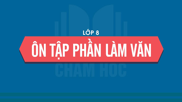 ÔN TẬP PHẦN LÀM VĂN LỚP 8