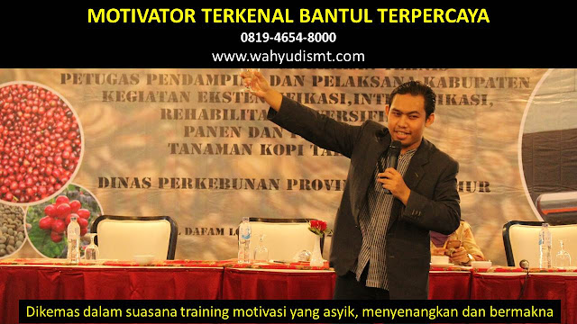 •             MOTIVATOR DI BANTUL  •             JASA MOTIVATOR BANTUL  •             MOTIVATOR BANTUL TERBAIK  •             MOTIVATOR PENDIDIKAN  BANTUL  •             TRAINING MOTIVASI KARYAWAN BANTUL  •             PEMBICARA SEMINAR BANTUL  •             CAPACITY BUILDING BANTUL DAN TEAM BUILDING BANTUL  •             PELATIHAN/TRAINING SDM BANTUL