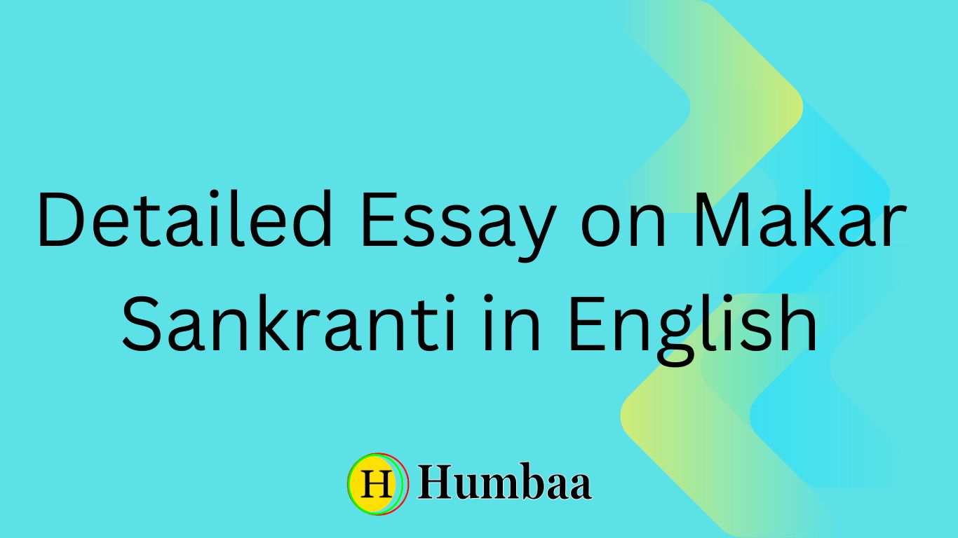 Detailed Essay on Makar Sankranti in English