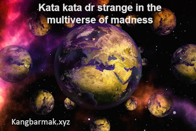 Kata kata dr strange in the multiverse of madness
