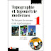 LIVRE: " TOPOGRAPHIE ET TOPOMETRIE MODERNES-Techniques de mesure et de représentation " TOME 1