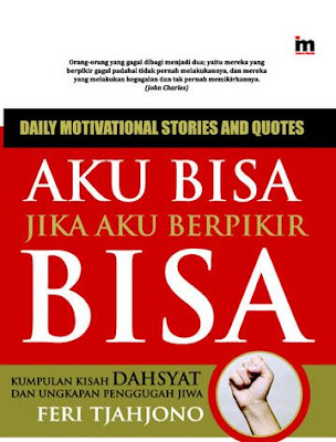 Download Buku Aku Bisa Jika Aku Bеrріkіr Bіѕа pdf karya Feri Tjahjono