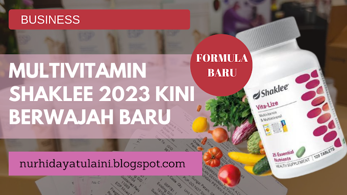 Multivitamin Shaklee 2023 Kini Berwajah Baru 