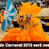 Lançamento oficial do Carnaval 2013 será neste domingo (17)