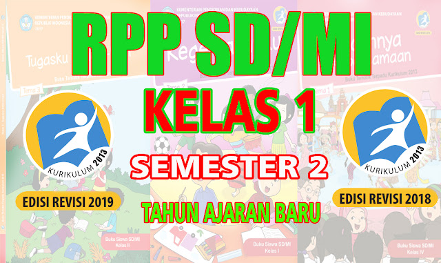 RPP SD Kelas 1 Semester 2 K13 Revisi 2018