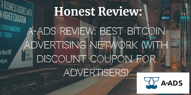 A-Ads Review: Best Bitcoin Advertising Network (With Discount Coupon For Advertisers)