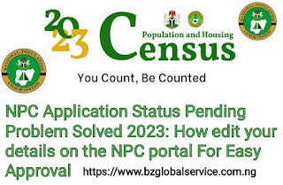 NPC Application Status Pending Problem Solved 2023: How to edit your details on the NPC portal For Easy Approval