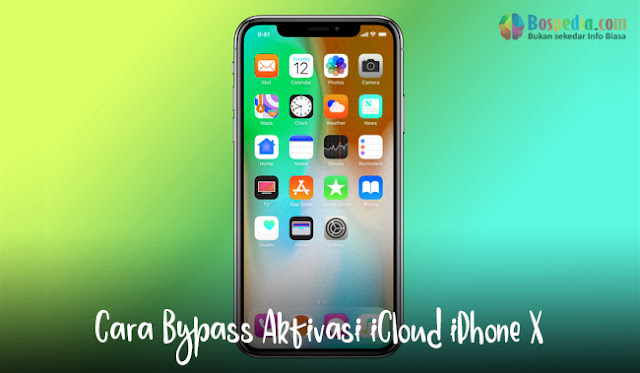 Cara Bypass Aktivasi Icloud Iphone X