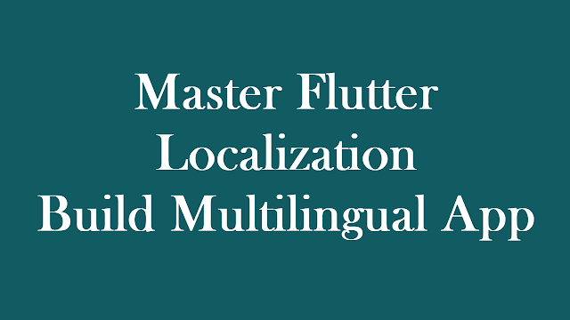 Flutter's application Localizations