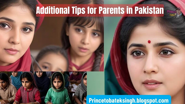 Additional Tips for Parents in Pakistan