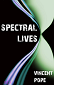 Spectral Lives by Vincent Pope book cover