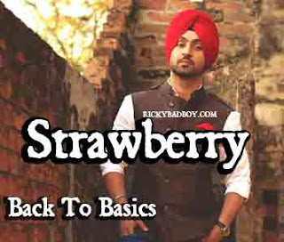Strawberry Lyrics - Diljit - Back To Basics