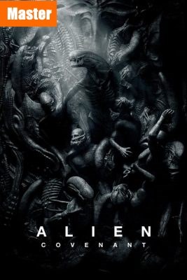 Alien: Covenant (2017) เอเลี่ยน โคเวแนนท์