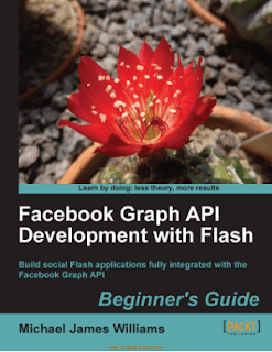 Facebook Graph API Development with Flash Beginner's Guide