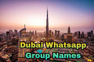 Dubai Whatsapp Group Names