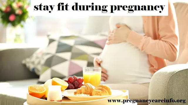 How to stay fit during pregnancy