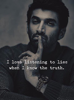 Staying Alive is Not Enough :I love listening to lies when i know the truth.