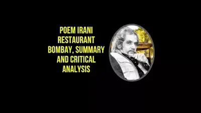 Poem Irani Restaurant Bombay, Summary and Critical Analysis