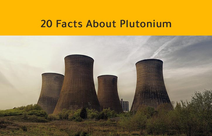 20 Facts About Plutonium
