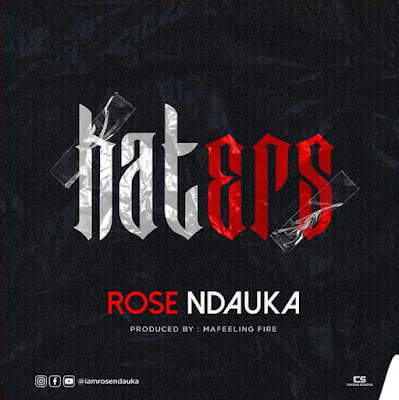 Download Audio Mp3 |  Rose Ndauka – Haters