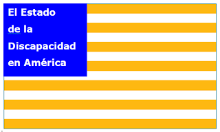 Bandera estadounidense, en lugar de las estrellas hay una
leyenda: El estado de la discapacidad en América