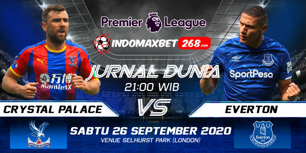 Prediksi Crystal Palace vs Everton 26 September 2020 Pukul 21:00 WIB