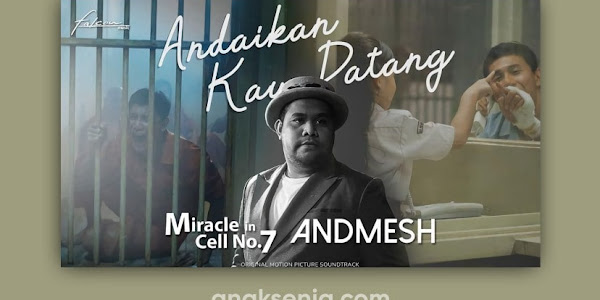 Makna Sebenarnya di Balik Lagu Andaikan Kau Datang Kembali - Koes Plus (Andmesh)