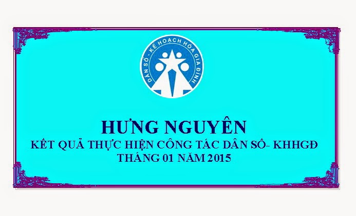 Kết quả thực hiện công tác Dân số-KHHGĐ tháng 01 năm 2015