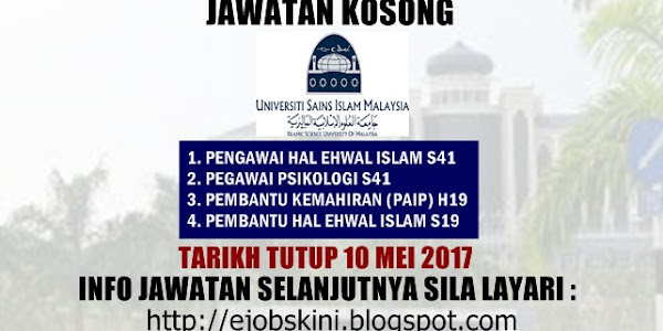 Jawatan Kosong Universiti Sains Islam Malaysia (USIM) - 10 Mei 2017