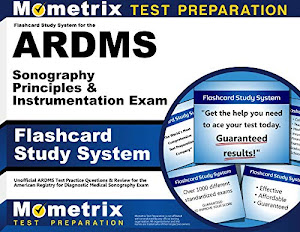 Flashcard Study System for the ARDMS Sonography Principles & Instrumentation Exam: Unofficial ARDMS Test Practice Questions & Review for the American ... Diagnostic Medical Sonography Exam (Cards)