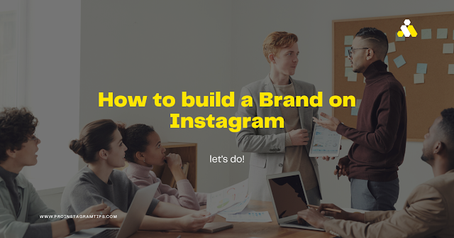 How to build a Brand on Instagram 2023
