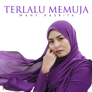 Wany Hasrita - Terlalu Memuja MP3