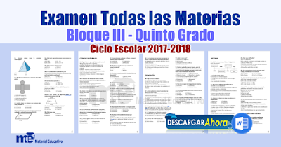 Examen Todas las Materias Bloque III - Quinto Grado Ciclo Escolar 2017-2018