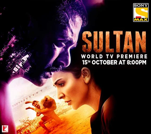 'Sultan' Movie Tv Premier on Sony MAX Channel Wiki Full Detail