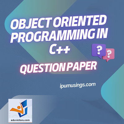 BCA (Part II) Examination Object Oriented Programming in C++ (BCA-10 June - Examination 2022) #ipumusings #eduvictors
