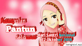 10+ Kumpulan Pantun Selamat Hari Santri Nasional 22 Oktober 2018 Terbaru 