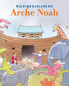 Arche Noah - Bibelgeschichten