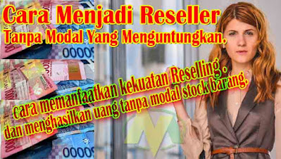 Cara Menjadi Reseller atau Dropshiper Tanpa Modal Yang Menguntungkan.