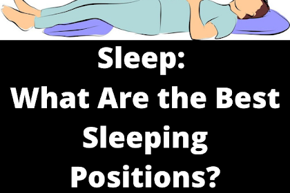 Sleep: What Are the Best Sleeping Positions?